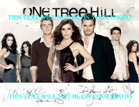 ONE TREE HILL AUTOGRAPHED by 11, ONE TREE HILL SIGNED, ONE TREE HILL PHOTO, ONE TREE HILL PICTURES