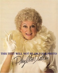 PHYLLIS DILLER AUTOGRAPHED PHOTO, PHYLLIS DILLER SIGNED PHOTO, PHYLLIS DILLER AUTO