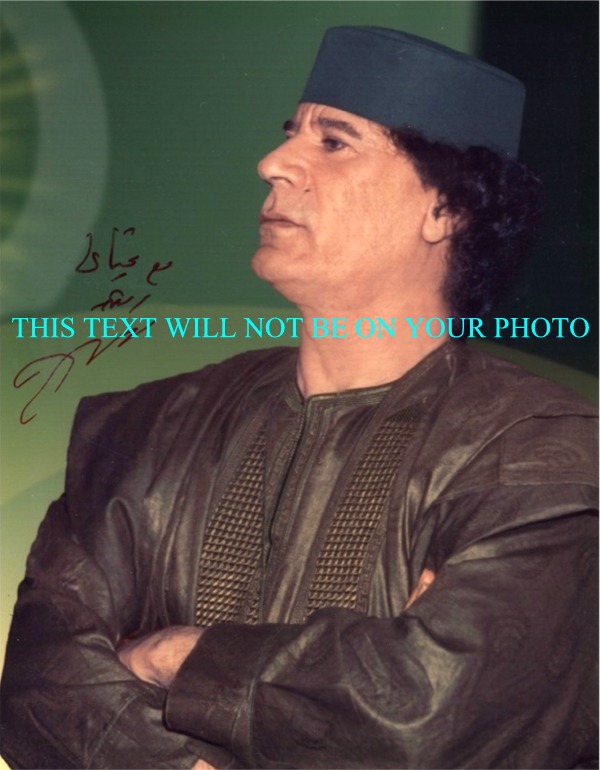 MUAMMAR QADDAFI AUTOGRAPHED 8x10 PHOTO