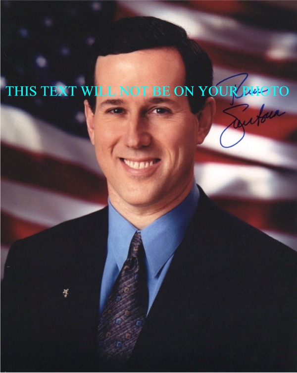 RICK SANTORUM AUTOGRAPHED, RICK SANTORUM AUTOGRAPH, RICK SANTORUM SIGNED PHOTO