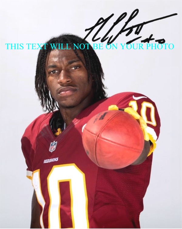 ROBERT GRIFFIN III AUTOGRAPHED WASHINGTON REDSKINS, ROBERT GRIFFIN SIGNED 8x10 PHOTO REDSKINS
