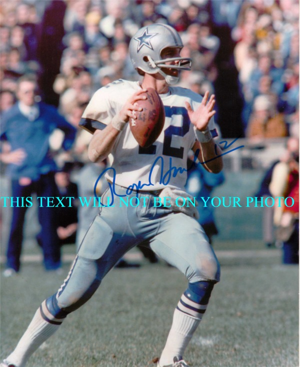 ROGER STAUBACH AUTOGRAPHED, ROGER STAUBACH SIGNED 8x10 PHOTO, ROGER STAUBACH DALLAS COWBOYS