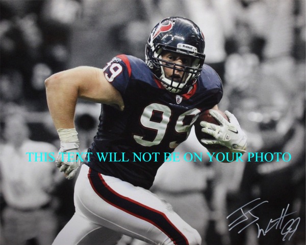 JJ WATT HOUSTON TEXANS AUTOGRAPHED PHOTO, JJ WATT SIGNED PHOTO, JJ WATT AUTO