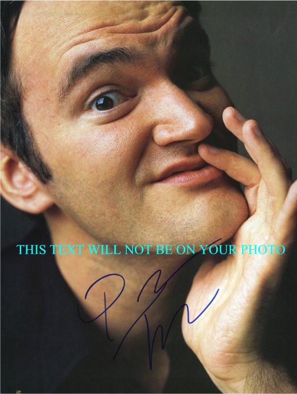 QUENTIN TARANTINO AUTOGRAPHED PHOTO, QUENTIN TARANTINO SIGNED PICTURE, QUENTIN TARANTINO AUTO