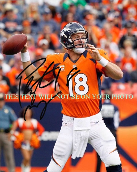 PEYTON MANNING DENVER BRONCOS AUTOGRAPHED PHOTO, PEYTON MANNING DENVER BRONCOS SIGNED 8x10 PHOTO