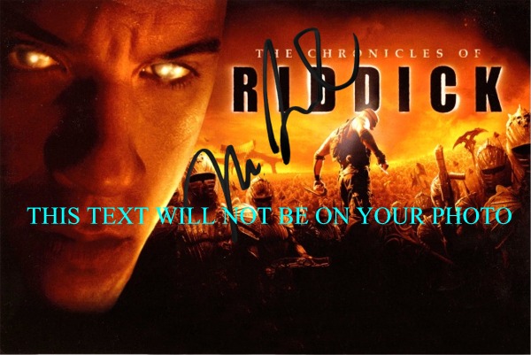 RIDDICK VIN DIESEL AUTOGRAPHED PHOTO, RIDDICK VIN DIESEL SIGNED PHOTO